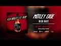 Motley Crue - Red Hot