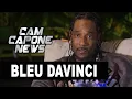Bleu Davinci People Wanna See If I ll K ll Big Meech Or If He ll Wipe Me Off The Face Of The Earth