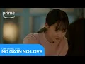 Download Lagu No Gain, No Love: Comforting Ji-Uk | Prime Video