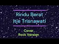 Lagu Rindu Berat _ Itje Trisnawati _ (Cover)_Rock Version