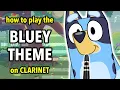 How to play the Bluey Theme on Clarinet Clarified