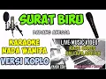 Download Lagu KARAOKE SURAT BIRU VERSI KOPLO PALLAPA ADELLA NADA WANITA