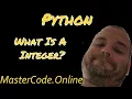 Python What is a Integer - Python Glossary