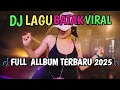 Download Lagu FULL ALBUM DJ BATAK REMIX VIRAL TIK TOK TERBARU 2025