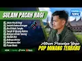 Download Lagu Prasetya Yoga - SULAM PACAH RAGI - TASISIAH DALAM ETONGAN - ABU DI ATEH TUNGGU | LAGU MINANG TERBARU