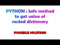 PYTHON Safe method to get value of nested dictionary