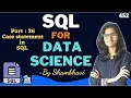 SQL for data science Part 36 Case statement in SQL l sql for beginner sql queries