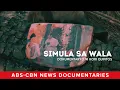 Download Lagu Simula Sa Wala (Full Documentary) #NoFilter | ABS-CBN News