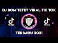 DJ BOM TETET MENGKANE FYP TIKTOK VIRAL 2021 | VERSI PENDEK