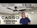 Carro Icebreaker Smart Ceiling Fan Unbox Install Demo VF M Product Spotlight