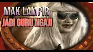 Download Mak lampir jadi guru ngaji || bikin ngakak MP3