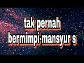 Lagu TAK PERNAH BERMIMPI-MANSYUR S | COVER~XL KEYBOARD