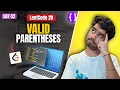 Day 52 LeetCode 20 Valid Parentheses Stack Pattern Meta Google Amazon Top Interview 150