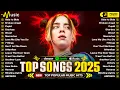 Download Lagu Billie Eillish, The Weeknd, Bruno Mars, Justin Bieber, Maroon 5 🎶 Billboard 🍁 Spotify Playlist 2025