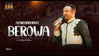 AGARTINONTEE BEROWA Pastor Singer Dawit Dangiso New Gospel Song Video 2025 