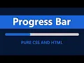 Pure css progress bar HTML and CSS Progress Bar