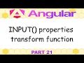 Angular 21 - 21 Components input properties transform function
