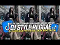 Download Lagu KUMPULAN DJ STYLE REGGAE SLOW  || DJ CAMPURAN VIRAL TIKTOK FULL BASS JEDAG JEDUG TERBARU 2025🎵