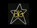 BIG STAR -Thirteen -  (#1 Record 1972 )