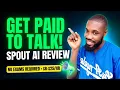 Spout AI Review Get Paid to Talk Record Your Voice Worldwide Walkthrough