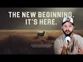 Download Lagu The glorious new beginning has begun.