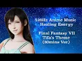 Download Lagu 528Hz Music | Final Fantasy VII FF7 Remake OST BGM Soundtracks | Tifa's Theme | Relaxing Music
