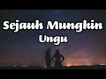 Download Lagu Sejauh Mungkin - Ungu || LIRIK