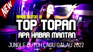 Download DJ KULO PUN ANGKAT TANGAN ( TOP TOPPAN ) BASS BETON JUNGLE DUTCH LAGU GALAU 2022 MP3