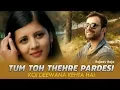 Download Lagu Pardesi Anthem | Tum Toh Thehre Pardesi | Koi Deewana Kehta Hai | Ft.Rajeev Raja | Fir Dusra Fasaoge