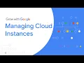 Managing Cloud Instances for Beginners Google IT Automation with Python Certificate