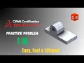 SOLIDWORKS Practice Problem 1 16 CSWA Preparation 3D Modeling