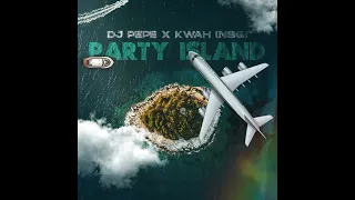 dj pepe x kwah nsg party island