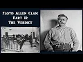 Floyd Allen Clan Part 11 The Verdict