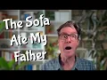 The Sofa Ate My Father