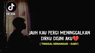 tinggal kenangan gaby jauh kau pergi meninggalkan diriku lirik cover agusriansyah