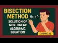Bisection Method Explained Solve Non-Linear Equations Easily