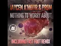Jaycen A'mour & ProN - Nothing To Worry About (Fast Foot Remix) (SICK SLAUGHTERHOUSE) CUT