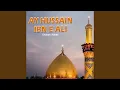 Lagu Ay Hussain Ibn E Ali