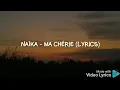 Naïka - Ma Chérie (Lyrics)
