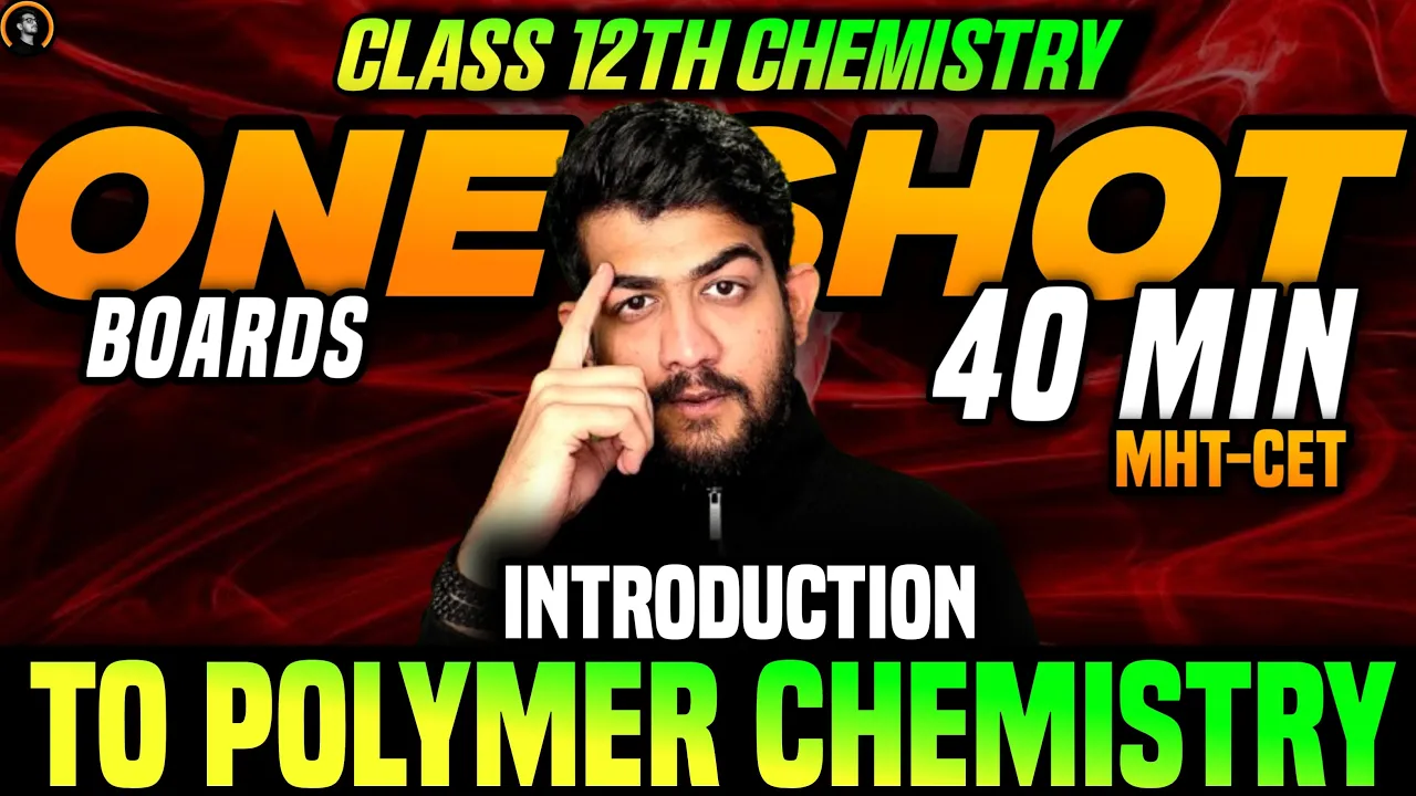 CH.15 Introduction to Polymer Chemistry ONE SHOT CHEMISTRY CLASS 12 HSC MH BOARD | MHT CET 2025