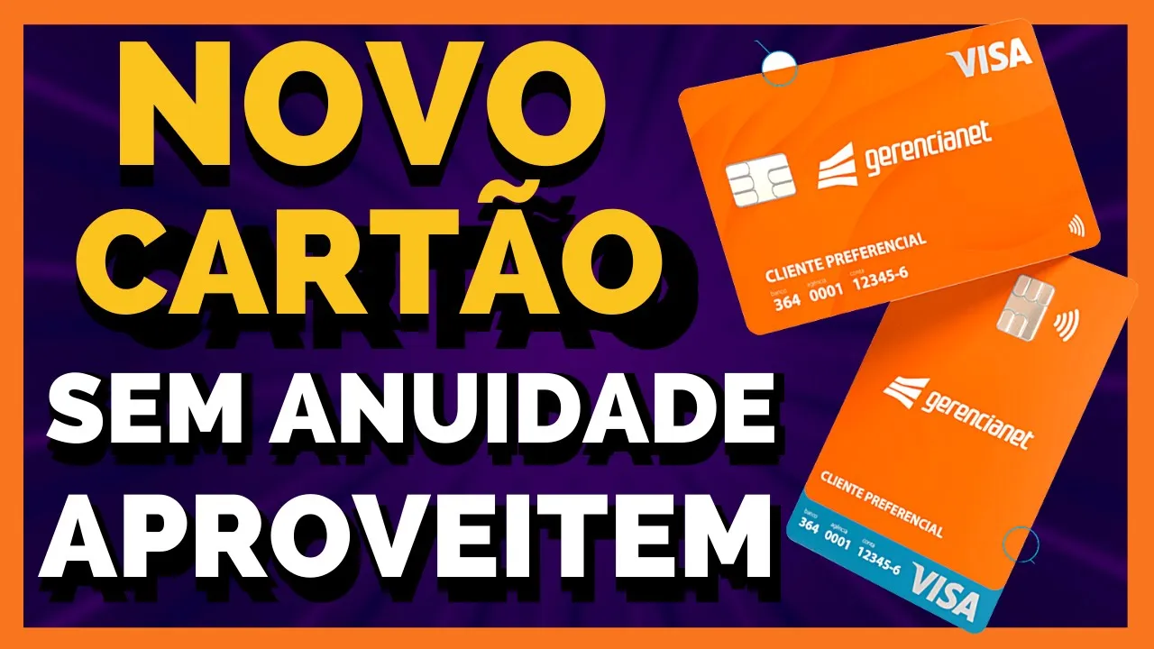 ????GERENCIANET NOVO CARTÃO DE CRÉDITO SEM ANUIDADE VISA INTERNACIONAL