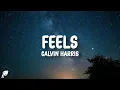 Download Lagu Calvin Harris, Pharrell Williams, Katy Perry, Big Sean - Feels (Lyrics)