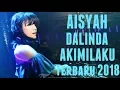 Download Lagu DJ AISYAH+DALINDA+AKIMILAKU TERBARU 2018