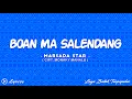 Download Lagu Boan Ma Salendang - Marsada Star || Lirik Lagu Batak Terpopuler