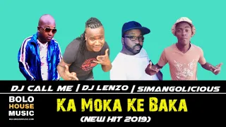 dj call me x dj lenzo u0026 simangolicious ka moka ke baka original 