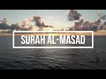 Download Lagu Surah Al Masad | Beautiful Recitation by Qari Saad Al Ghamdi