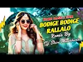 Download Lagu BODIGE BODIGE RALLALO x FOLK DJ SONG EDM HARD x REMIX BY DJ SHIVA MADDIKUNTA BASS