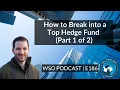 E186 How to Break into a Top Hedge Fund - The Analyst Speaks Part 1 of 2