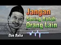 Download Lagu Gus Baha - Jangan Sering Butuh Orang Lain