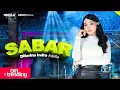 Lagu SABAR   Difarina Indra Adella   OM ADELLA